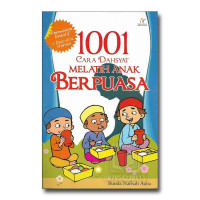 Image of 1001 Cara Dahsyat Melatih Anak Berpuasa