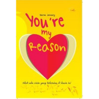 Image of You're My Reason - Tidak Ada Cinta yang Kebetulan di Dunia ini