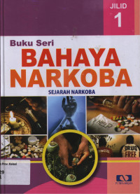 Image of Buku Seri Bahaya Narkoba: Sejarah Narkoba