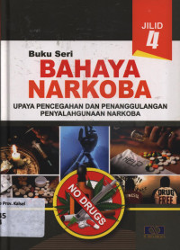 Image of Buku Seri Bahaya Narkoba : Upaya Pencegahan dan Penanggulangan Penyalahgunaan Narkoba