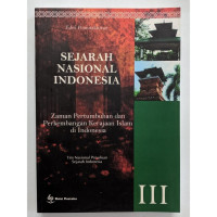 Image of Sejarah Nasional Indonesia III : Zaman Pertumbuhan dan Perkembangan Kerajaan Islam di Indonesia