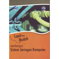 Image of Cepat dan Mudah Membangun Jaringan Komputer
