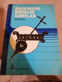Image of BAGAIMANA BERMAIN GAMELAN
