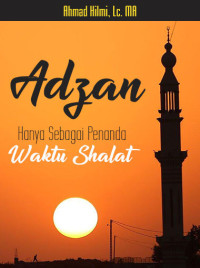 Image of Adzan, Hanya Sebagai Penanda Waktu Shalat?