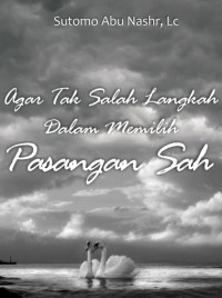 Image of Agar Tak Salah Langkah Dalam Memilih Pasangan Sah