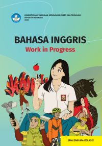 Image of Kurmer Bahasa Inggris: Work in Progress untuk SMA/SMK/MA Kelas X