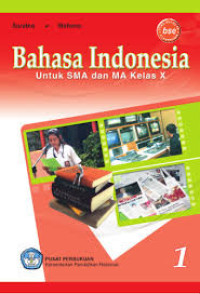 Image of Bahasa Indonesia untuk SMA dan MA kelas X (Buku Elektronik)