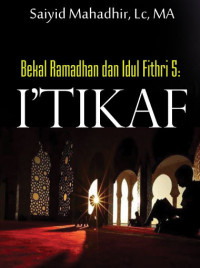 Image of Bekal Ramadhan dan Idul Fithri (5): Itikaf