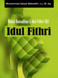 Image of Bekal Ramadhan dan Idul Fithri (6) : Idul Fithri