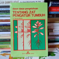 Image of Dasar-Dasar Pengetahuan Tentang Zat Pengatur Tumbuh