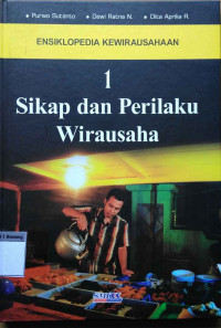 Image of Ensiklopedia kewirausahaan 1 :Sikap dan perilaku wirausaha