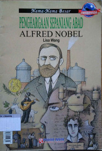 Image of Great names century-long aclaim Alfred Nobel :edisi dwibahasa – Nama-nama besar penghargaan sepanjang abad Alfred Nobel
