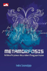 Image of Metamorfosis : Refleksi Perjalanan Hidup dalam Menggapai Impian