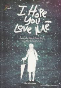 Image of I Hope You Love Me