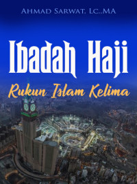 Image of Ibadah Haji Rukun Islam Kelima