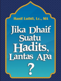Image of Jika Dhaif Suatu Hadits, Lantas Apa?