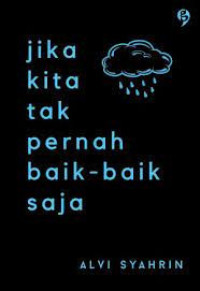 Image of Jika Kita Tak Pernah Baik-Baik Saja