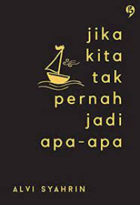 Image of Jika Kita Tak Pernah jadi Apa-Apa