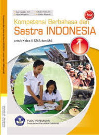 Image of Kompetensi Berbahasa dan Sastra Indonesia Kelas 10 SMA Buku Elektronik)