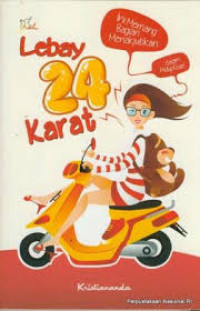 Image of Lebay 24 Karat, Ini Memang bagian Menakjubkan dalam hidup gue!