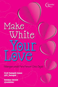 Image of Make White Your Love
