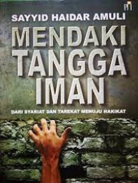Image of Mendaki Tangga Iman: Dari Syariat dan Tarekat Menuju Hakikat