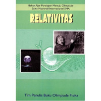 Image of Relativitas : Bahan Ajar Persiapan Menuju Olimpiade Sauns Nasional/Internasional SMA