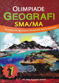 Image of Olompiade geografi SMA/MA: Strategi Jitu Menjuarai Olimpiade Sains Nasional Jilid 1