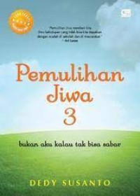 Image of Pemulihan Jiwa 3: Bukan Aku Kalau Tak Bisa Sabar
