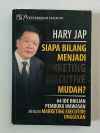 Image of Siapa Bilang Menjadi Marketing Executive Mudah?