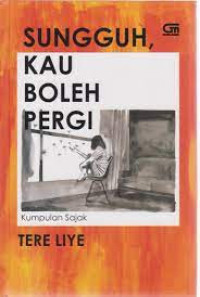 Image of Sungguh Kau boleh Pergi: Kumpulan Sajak