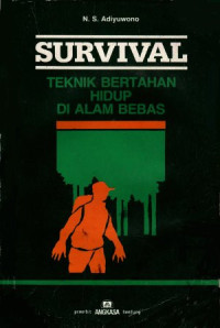 Image of Survival:teknik bertahan hidup di alam bebas