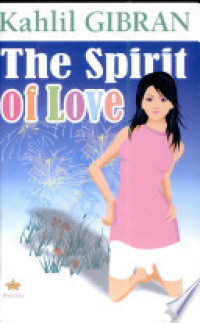 Image of Kahlil Gibran; The Spirit of Love