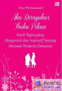 Image of Aku Bersyukur Ibuku Pikun