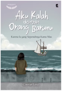Image of Aku Kalah dengan Orang Barumu