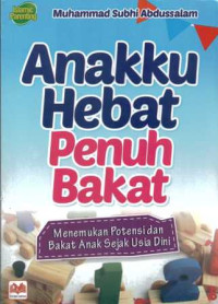 Image of Anakku Hebat Penuh Bakat : Menemukan Potensi dan Bakat Anak Sejak Usia Dini
