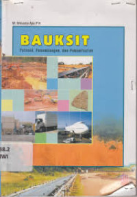 Image of Bauksit: Potensi, Penambangan, dan Pemanfaatan