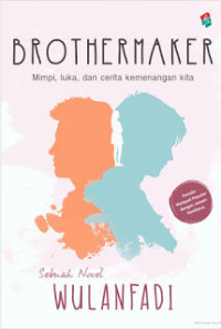 Image of Brothermaker: Mimpi, Luka, dan Cerita Kemenangan Kita