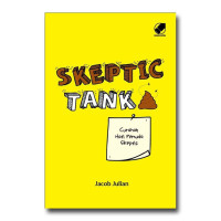 Image of Skeptic Tank : Curahan Hati Pemuda Skeptis