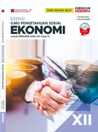 Image of EKONOMI : ESENSI ILMU PENGETAHUAN SOSIAL EKONOMI UNTUK SMA/MA/SMK KELAS XII (FASE F)