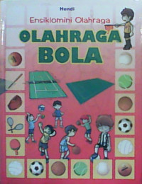 Image of Ensiklomini Olahraga: Olahraga Bola