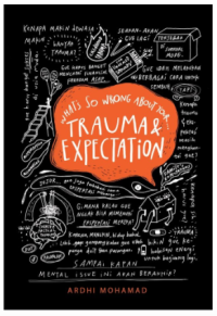 Image of What's So Wrong About Your Trauma & Expectation