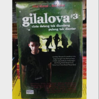 Image of Gilalova #3 Cinta datang tak di undang pulang tak diantar