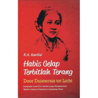 Image of Habis Gelap Terbitlah Terang :Kumpulan surat R.A. Kartini yang menginspirasi wanita-wanita di Indonesia sepanjang masa