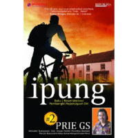 Image of Ipung:Buku 2 Novel Motivasi Pembangkit Kepercayaan Diri