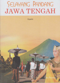 Image of Selayang Pandang Jawa Tengah