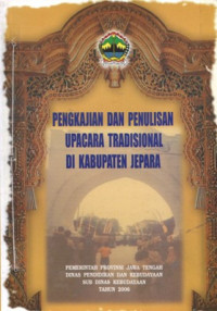 Image of Pengkajian dan Penulisan Upacara Tradisional di Kabupaten Jepara