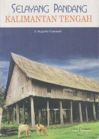 Image of Selayang Pandang Kalimantan Tengah