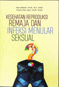 Image of Kesehatan Reproduksi Remaja dan Infeksi Menular Seksual
