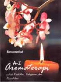 Image of A-Z Aromaterapi untuk Kesehatan Kebugaran dan Kecantikan